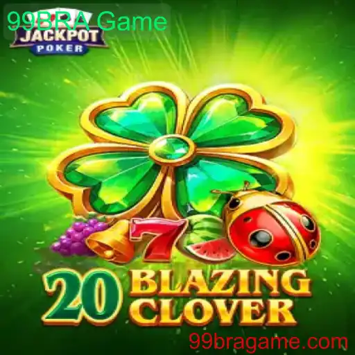 20BlazingClover: Uma Introdução ao Fascinante 99BRA Game